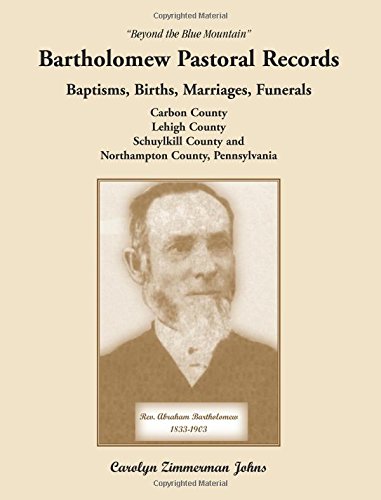 Beyond the Blue Mountain: Bartholomew Pastoral Records, by Carolyn Zimmerman Johns