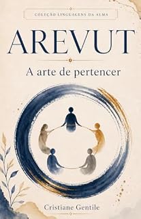 Livro Arevut: A arte de pertencer (LINGUAGEM DA ALMA)