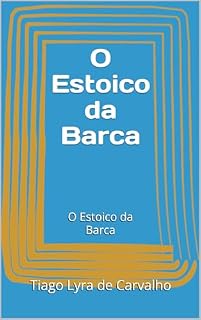 Livro O Estoico da Barca: O Estoico da Barca