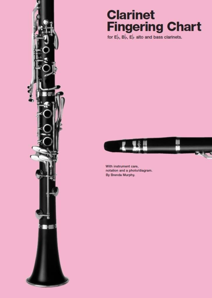 Clarinet Fingering Chart: For Eb, Bb, Eb Alto and Bass Clarinets