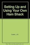 Setting up & using your own ham shack by 