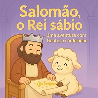 Livro Salomão, o Rei Sábio: Uma aventura com Bento, o cordeirinho (Histórias da Bíblia com Bento, o cordeirinho)