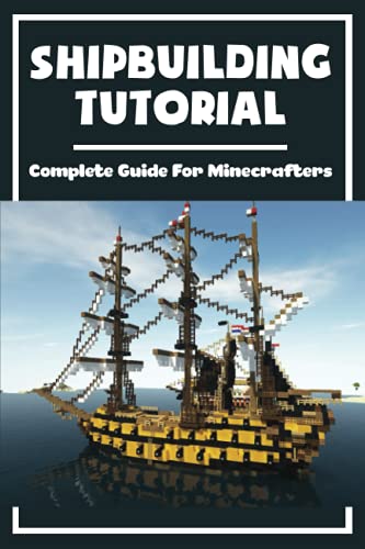 Shipbuilding Tutorial: Complete Guide For Minecrafters: Ship Design ...