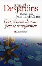 Oui, chacun de nous peut se transformer