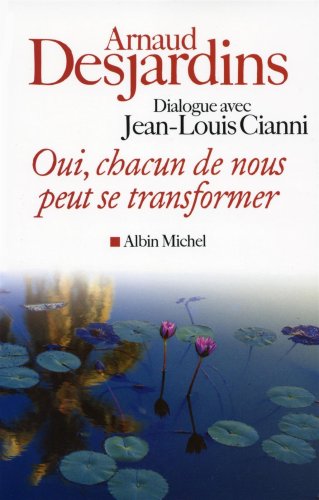Oui, chacun de nous peut se transformer