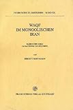 Waqf Im Mongolischen Iran : Rasiduddins Sorge Um Nachruhm und Seelenheil, Hoffmann, Birgitt, 3515068961