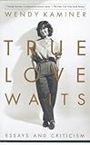 True Love Waits: Essays And Criticism