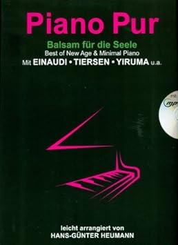Piano Pur inkl. CD - Balsam für die Seele - die beliebtesten Klavierstücke von Ludovico Einaudi, Yann Tiersen, Yiruma & Co. l