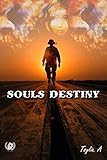 Souls Destiny: L'amour est-il plus fort que la guerre ? (French Edition) by 