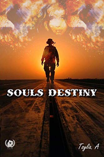 Souls Destiny: L'amour est-il plus fort que la guerre ? (French Edition) by Tsylia A.