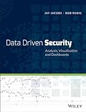 Data, Driven Security: Analysis, Visualization and Dashboards
