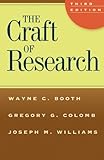 The Craft of Research, Third Edition (Chicago Guides to Writing, Editing, and Publishing)