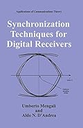 Synchronization Techniques for Digital Receivers (Applications of Communications Theory)