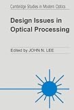 Design Issues in Optical Processing, , 0521430488