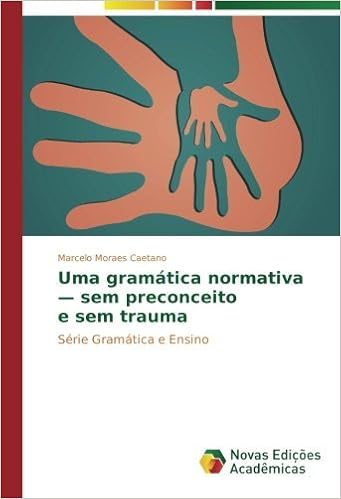 Mobi Ebooks Downloads Uma Gram 225 Tica Normativa Sem Preconceito E Sem Trauma S 233 Rie Gram 225 Tica E