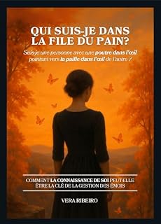 Livro QUI SUIS-JE DANS LA FILE DU PAIN?: SUIS-JE UNE PERSONNE AVEC UNE POUTRE DANS L’ŒIL POINTANT VERS LA PAILLE DANS L’ŒIL D’AUTRE?