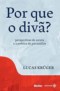 Livro Por que o divã?: Perspectivas de escuta e a poética da psicanálise