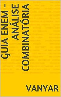GUIA ENEM - ANÁLISE COMBINATÓRIA