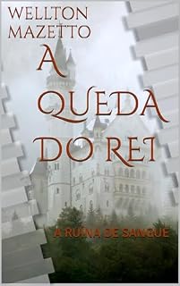 Livro A QUEDA DO REI: A RUÍNA DE SANGUE