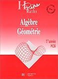 Algèbre géométrie: 1re année PCSI by