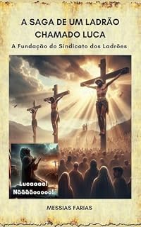 Livro A Saga de um Ladrão chamado Luca: A Fundação do Sindicato dos Ladrões