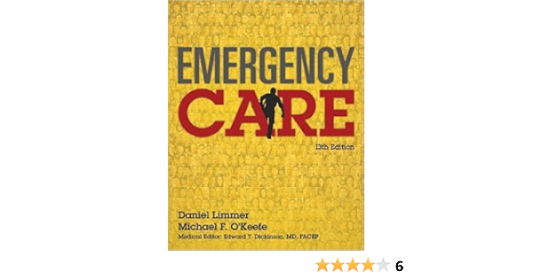 Emergency Care 13th Edition Emt By Daniel Limmer Michael F O Keefe Harvey Grant13 Edition Textbook Only Paperback Daniel Limmer Amazon Com Books