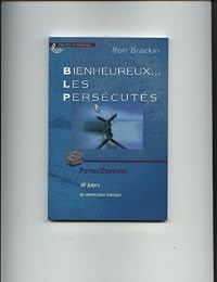 Bienheureux les persécutés