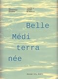 Image de Belle Méditerranée : La métropole sensible