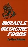 Miracle Medicine Foods by 