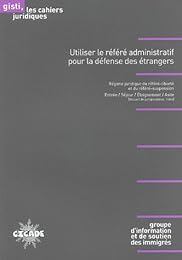 Utiliser le référé administratif pour la défense des étrangers