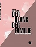 Der Klang der Familie : Berlin, la techno et la chute du mur by