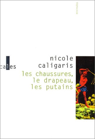 Les  chaussures, le drapeau, les putains