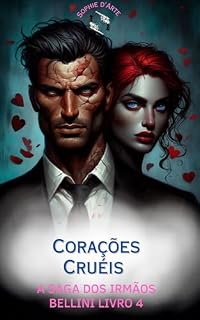 Livro Corações Cruéis : Saga irmãos Bellini livro 4 (A saga dos irmãos Bellini)
