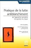 Pratique de la lutte antiblanchiment (French Edition) by
