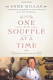 One Souffle at a Time: A Memoir of Food and France One Souffle at a Time: A Memoir of Food and France