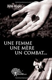Une  femme, une mère, un combat