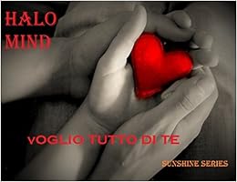 Halo Mind - Sunshine Series Vol. 2 - Voglio tutto di te (2016)