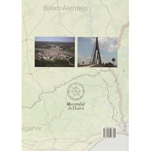 Recursos, potencialidades y modelos turÃ­sticos en el Baixo Alentejo, Algarve y Provincia de Huelva (Collectanea)
