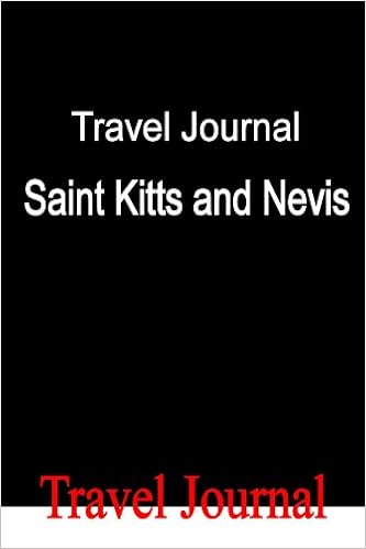 Travel Journal Saint Kitts and Nevis Travel Journal Saint Kitts and Nevis