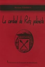 Le  cardinal de Retz polémiste