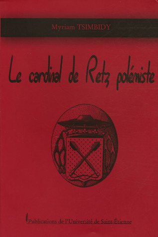 Le  cardinal de Retz polémiste