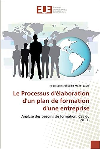Le Processus D Elaboration D Un Plan De Formation D Une Entreprise Analyse Des Besoins De Formation Cas Du Bnetd Ediba Marie Laure Kodo Epse N Zi Amazon De Bucher