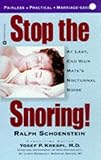 Stop the Snoring!: At Last, End Your Mate's Nocturnal Noise by Ralph Schoenstein