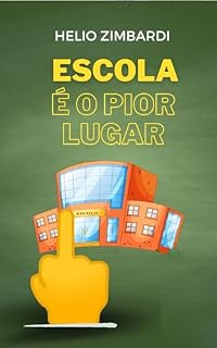 Livro Escola é o Pior Lugar!: A Visão de um Menino Autista