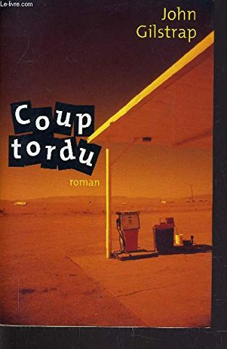 Coup tordu by John GILSTRAP (Paperback)