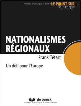 Amazon Fr Nationalismes Regionaux Un Defi Pour L Europe Frank Tetart Livres