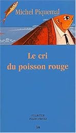 Le  cri du poisson rouge