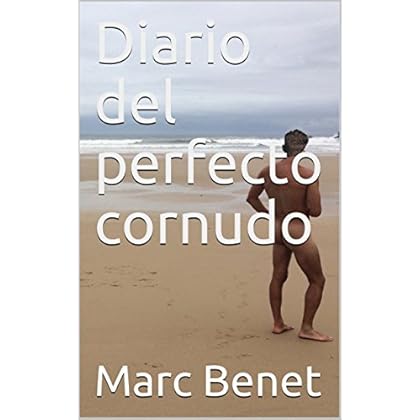 Diario del perfecto cornudo