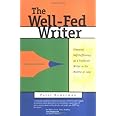 The Well-Fed Writer: Financial Self-Sufficiency As a Freelance Writer in Six Months or Less