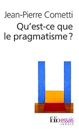 Qu'est-ce que le pragmatisme ?